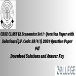 CBSE Class 12 2024 Economics Question Paper with Answer Key PDF Set 1 5 8 4 1 March 18 ZPYP